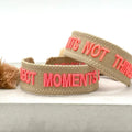 COLLECT MOMENTS NOT THINGS vävt budskapsarmband image 0